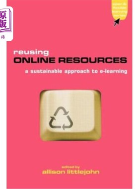 海外直订Reusing Online Resources: A Sustainable Approach to E-Learning 重用在线资源：电子学习的可持续方法