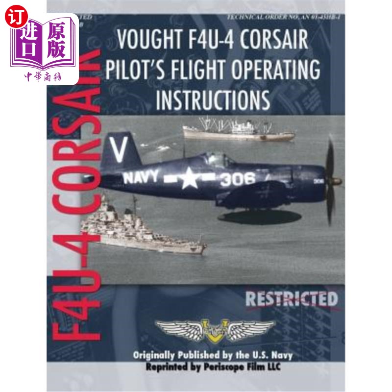 海外直订Vought F4U-4 Corsair Pilot's Flight Operating Instructions 沃特F4U-4海盗飞行员飞行操作指导书