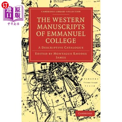 海外直订The Western Manuscripts in the Library of Emmanuel College: A Descriptive Catalo 伊曼纽尔学院图书馆西方手稿