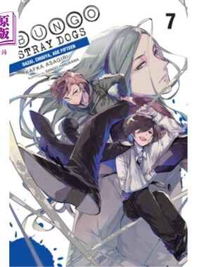 海外直订Bungo Stray Dogs, Vol. 7 (Light Novel): Dazai, Chuuya, Age Fifteen 《流浪狗》第七卷(轻小说):大宰，Chuuya, 1