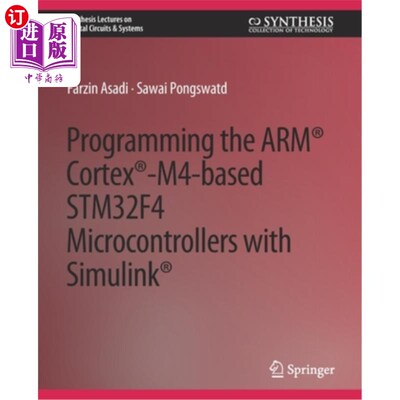 海外直订Programming the ARM(R) Cortex(R)-M4-based STM32F4 Microcontrollers with Simulink 基于ARM(R) C