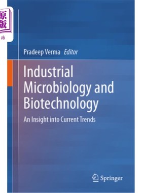 海外直订Industrial Microbiology and Biotechnology: An Insight Into Current Trends Industrial Microb