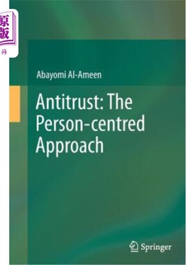 海外直订Antitrust: The Person-Centred Approach 反垄断：以人为本的方法