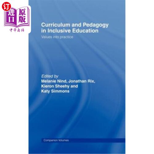 海外直订Curriculum and Pedagogy in Inclusive Education: Values Into Practice 普惠教育中的课程与教育学：价值观的实践