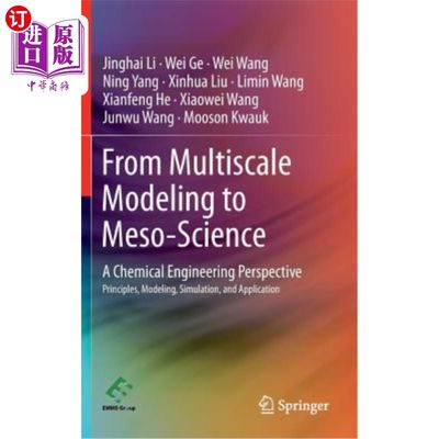 海外直订From Multiscale Modeling to Meso-Science: A Chemical Engineering Perspective 从多尺度模拟到细观科学：化学工