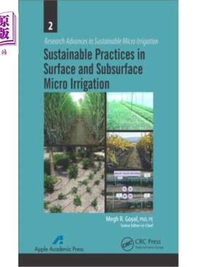 海外直订Sustainable Practices in Surface and Subsurface Micro Irrigation 地表和地下微灌的可持续实践