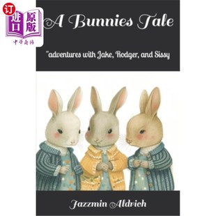 with and Bunnies adventures 罗杰和茜茜 海外直订A 与杰克 Jake Tale 兔女郎 Sissy Rodger 冒险 故事