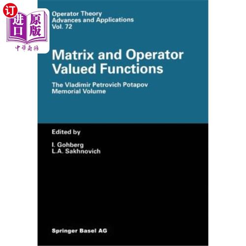 海外直订Matrix and Operator Valued Functions: The Vladimir Petrovich Potapov Memorial Vo 矩阵与算子值函数：弗拉基米
