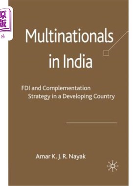 海外直订Multinationals in India: FDI and Complementation Strategy in a Developing Countr 印度的跨国公司:发展中国家