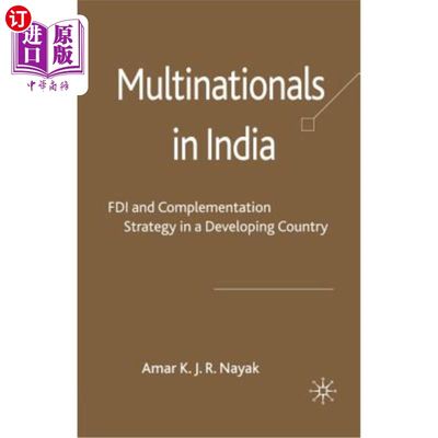 海外直订Multinationals in India: FDI and Complementation Strategy in a Developing Countr 印度的跨国公司:发展中国家