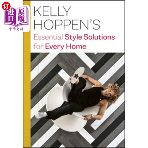 海外直订Kelly Hoppen's Essential Style Solutions for Every Home Kelly Hoppen的基本风格解决方案为每个家庭