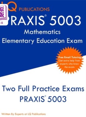 海外直订PRAXIS 5003 Mathematics Elementary Education Exam: Two Full Practice Exams PRAXI PRAXIS 500