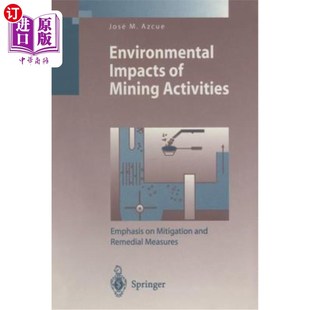 Remedial 环境影响：强调缓解和 Mining Mitigation Emphasis Activities 采矿活动 海外直订Environmental and Impacts