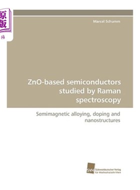 海外直订Zno-Based Semiconductors Studied by Raman Spectroscopy zno基半导体的拉曼光谱研究