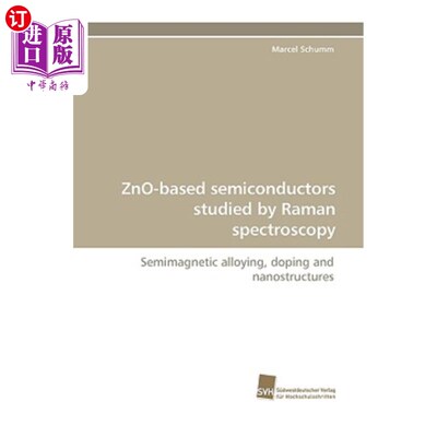 海外直订Zno-Based Semiconductors Studied by Raman Spectroscopy zno基半导体的拉曼光谱研究