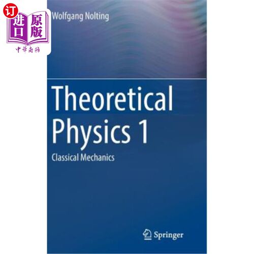 海外直订Theoretical Physics 1: Classical Mechanics 理论物理1：经典力学