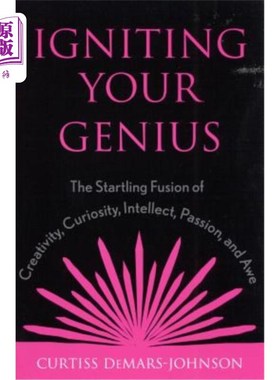海外直订医药图书Igniting Your Genius: The Startling Fusion of Creativity, Curiosity, Intellect,  点燃你的天才：创造