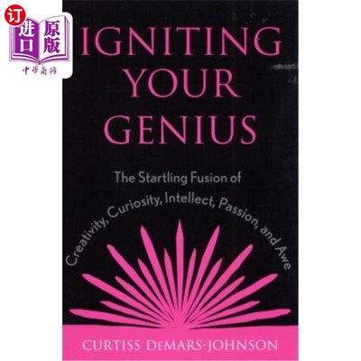 海外直订医药图书Igniting Your Genius: The Startling Fusion of Creativity, Curiosity, Intellect,  点燃你的天才：创造