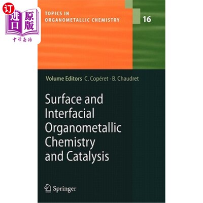 海外直订Surface and Interfacial Organometallic Chemistry and Catalysis 表面和界面有机金属化学与催化