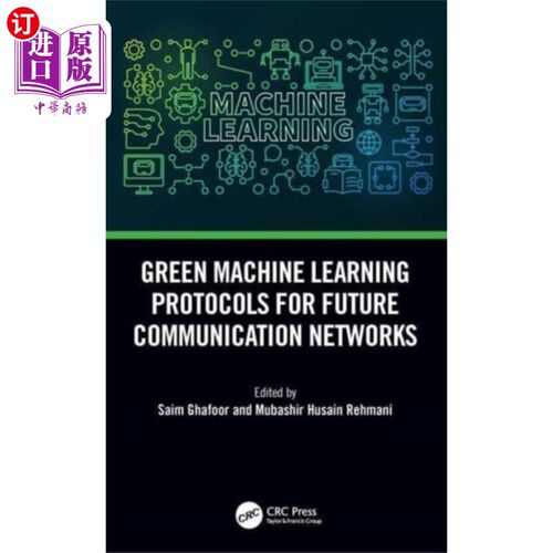 海外直订Green Machine Learning Protocols for Future Comm... 未来通信的绿色机器学习协议