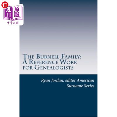 海外直订The Burnell Family: A Reference Work for Genealogists 《伯奈尔家族:系谱学家的参考著作》