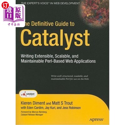 海外直订The Definitive Guide to Catalyst: Writing Extensible, Scalable and Maintainable  Catalyst权威指南：编写
