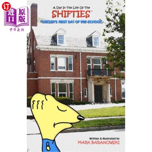 海外直订A Day In The Life Of The Shifties: Deezer's First Day Of Pre-School 变化无常生活中的一天：迪泽幼儿园的第一