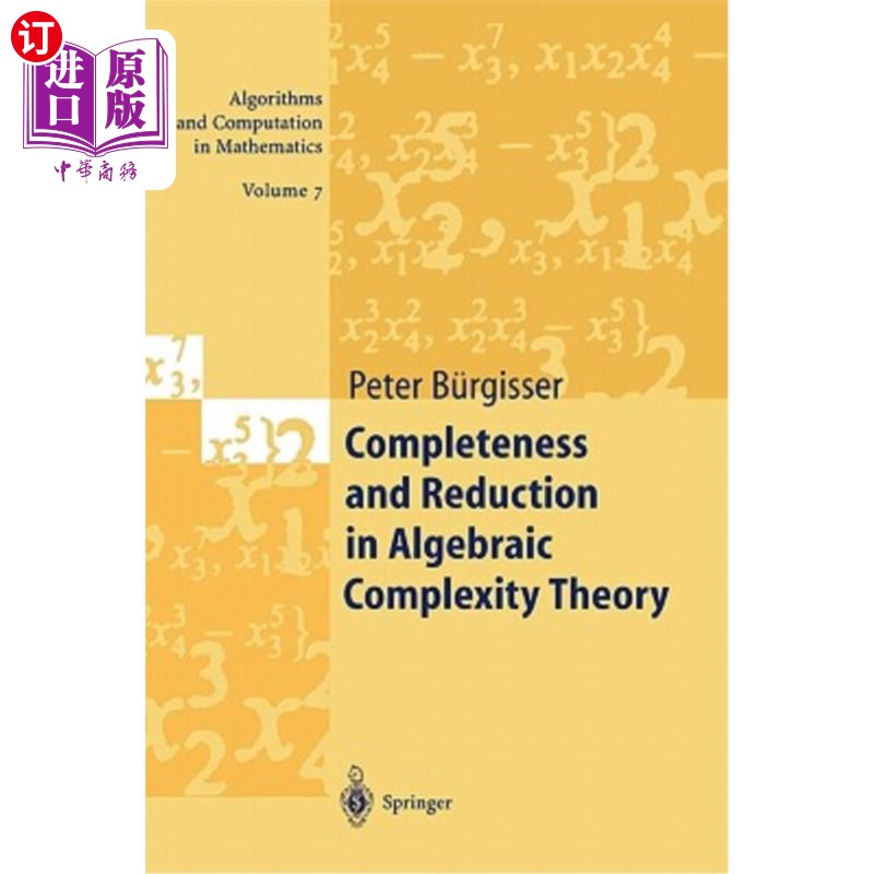 海外直订Completeness and Reduction in Algebraic Complexity Theory 代数复杂性理论中的完备性与约化
