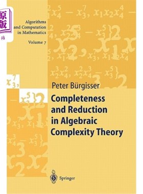 海外直订Completeness and Reduction in Algebraic Complexity Theory 代数复杂性理论中的完备性与约化