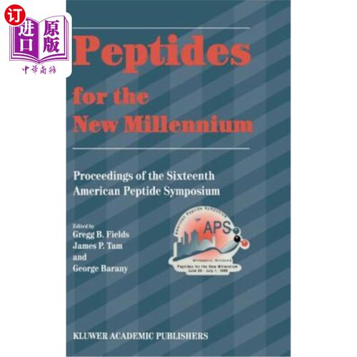 海外直订Peptides for the New Millennium: Proceedings of the 16th American Peptide Sympos 新千年的肽：第16届美国肽研