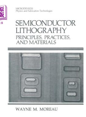 海外直订Semiconductor Lithography: Principles, Practices, and Materials 半导体光刻：原理、实践和材料