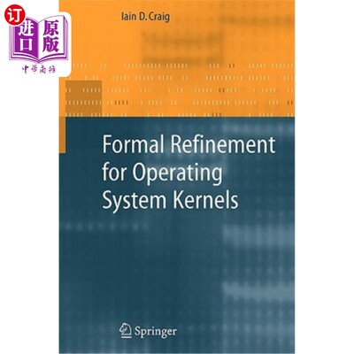 海外直订Formal Refinement for Operating System Kernels 操作系统内核的形式化细化