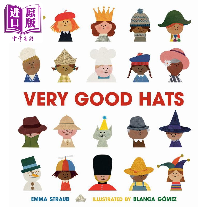 现货 Blanca Gomez：Very Good Hats 很好的帽子 英文原版 进口图书 儿童绘本 故事图画书 精装 精品绘本 儿童读物【中商原版】