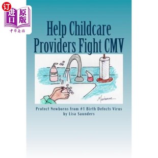 from Childcare Protect 海外直订医药图书Help Virus Fight Defects Providers 帮助儿童保育机构抗 CMV Birth Newborns