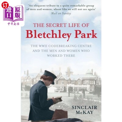 海外直订Secret Life of Bletchley Park 《布莱切利公园的秘密生活