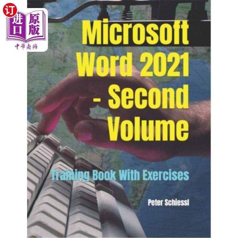 海外直订Microsoft Word 2021 - Second Volume: Training Book With Exercises 微软Word 2021 -第二卷：训练书与练习