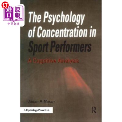 海外直订The Psychology of Concentration in Sport Performers: A Cognitive Analysis 体育运动员的专注心理:认知分析