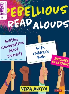 叛逆的大声朗读者 关于儿童图书的多样性 引人入胜的那些对话K-5年级Rebellious Read Alouds英文原版 教育学理论【中商原版?