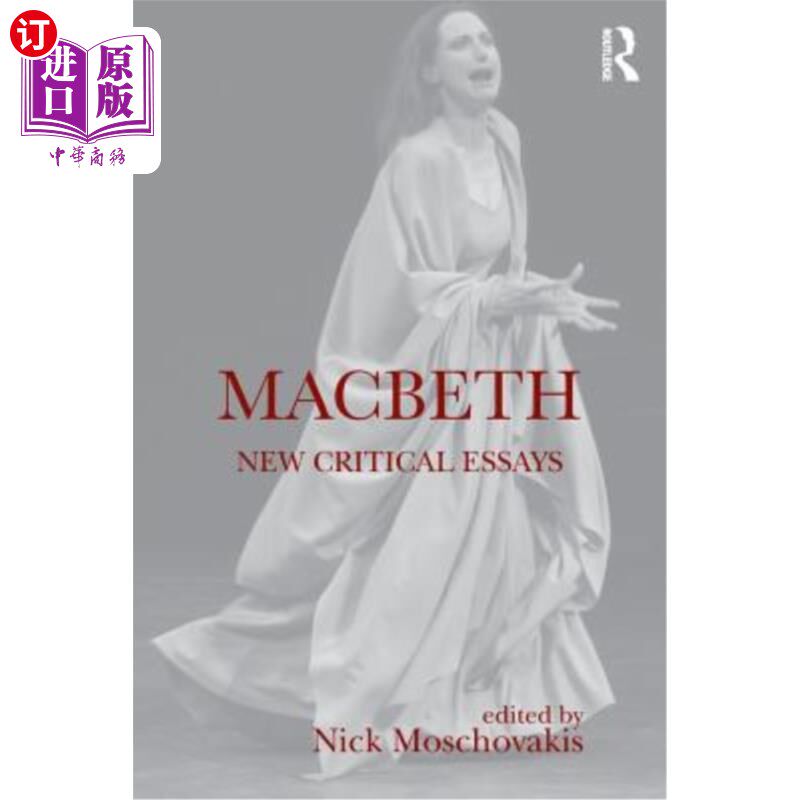 海外直订Macbeth: New Critical Essays 麦克白：新的评论文章