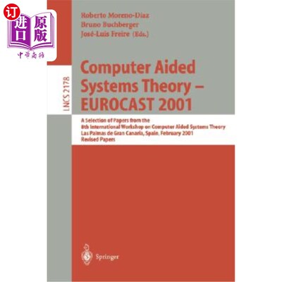 海外直订Computer Aided Systems Theory - Eurocast 2001: A Selection of Papers from the 8t 计算机辅助系统理论-欧洲广