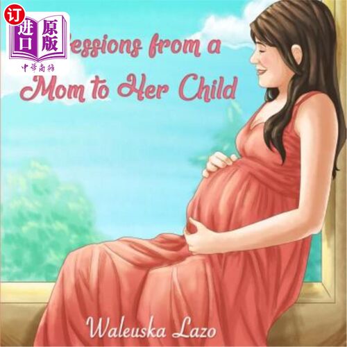 海外直订Confessions from a Mom to Her Child 母亲对孩子的忏悔