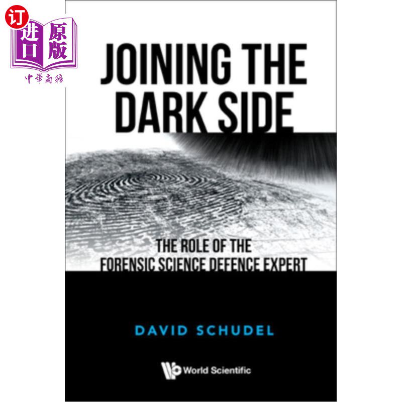 海外直订Joining the Dark Side: The Role of the Forensic Science Defence Expert 加入黑暗面:法医学辩护专家的角色