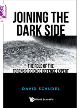 海外直订Joining the Dark Side: The Role of the Forensic Science Defence Expert 加入黑暗面:法医学辩护专家的角色