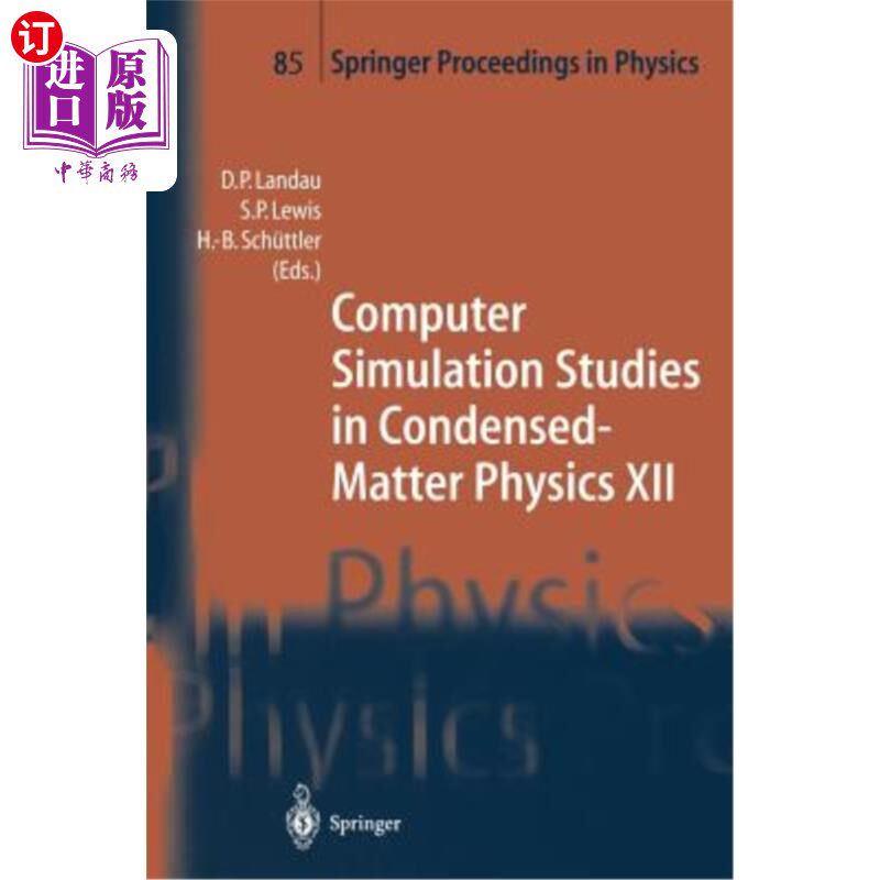 海外直订Computer Simulation Studies in Condensed-Matter Physics XII: Proceedings of the  凝聚态物理的计算机模拟研究