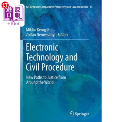 海外直订Electronic Technology and Civil Procedure: New Paths to Justice from Around the  电子技术与民事诉讼:世界各