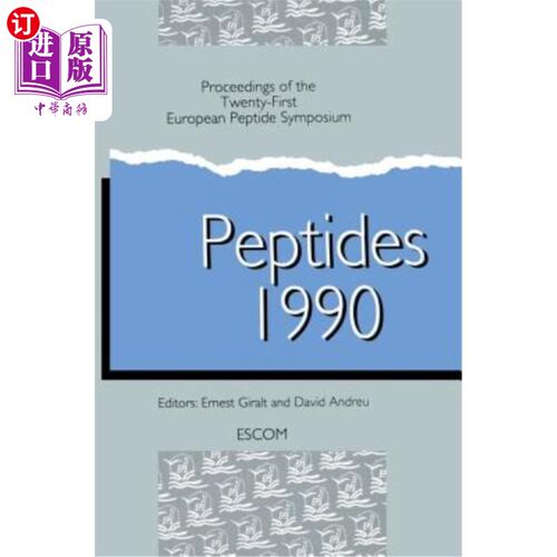 海外直订Peptides 1990: Proceedings of the Twenty-First European Peptide Symposium Septmb 肽1990：第二十一届欧洲肽研