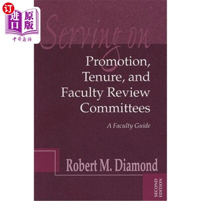 海外直订Serving on Promotion, Tenure, and Faculty Review Committees: A Faculty Guide 在晋升、终身教职和教师评审委员会任