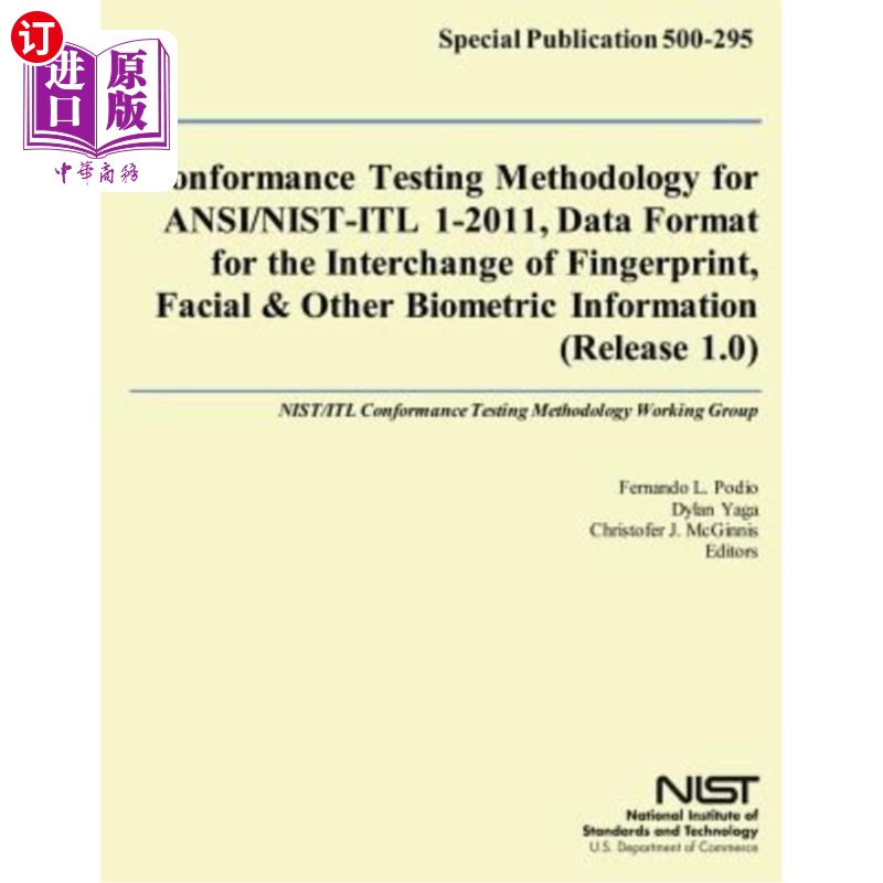 海外直订Conformance Testing Methodology for ANSI/NIST-ITL 1-2011, Data Format for the In ANSI/NIST-