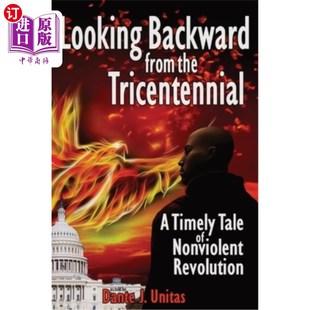 海外直订Looking Backward from the Tricentennial: A Timely Tale of Nonviolent Revolution 从三百周年回顾：非暴力革命