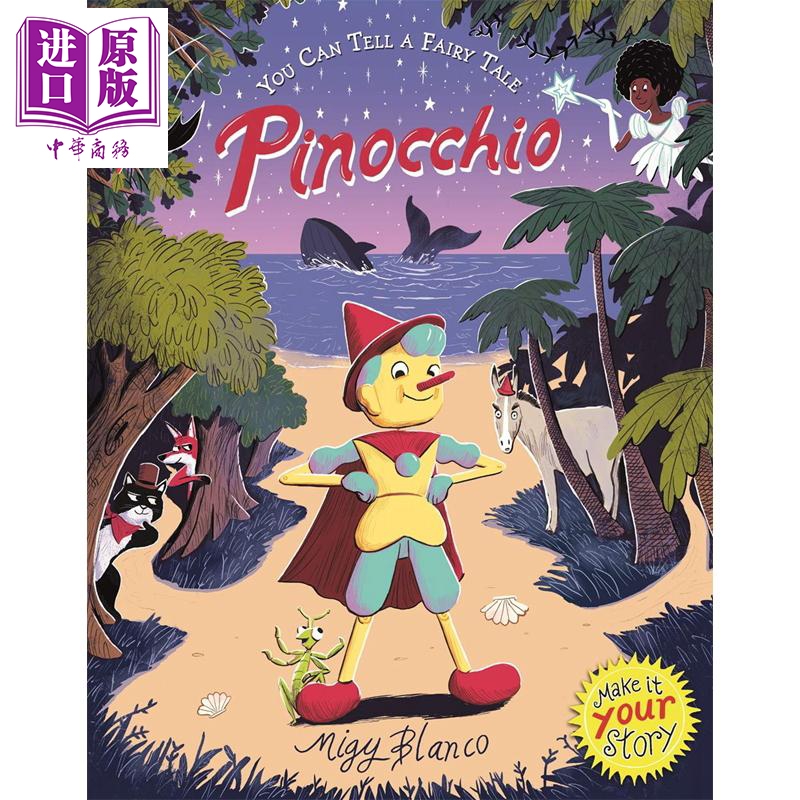 现货 Migy Blanco You Can Tell a Fairy Tale: Pinocchio 你来讲故事 匹诺曹 英文原版 进口图书 儿童文学故事绘本【中商原版】
